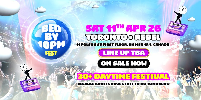 Bed By 10 Festival - Toronto