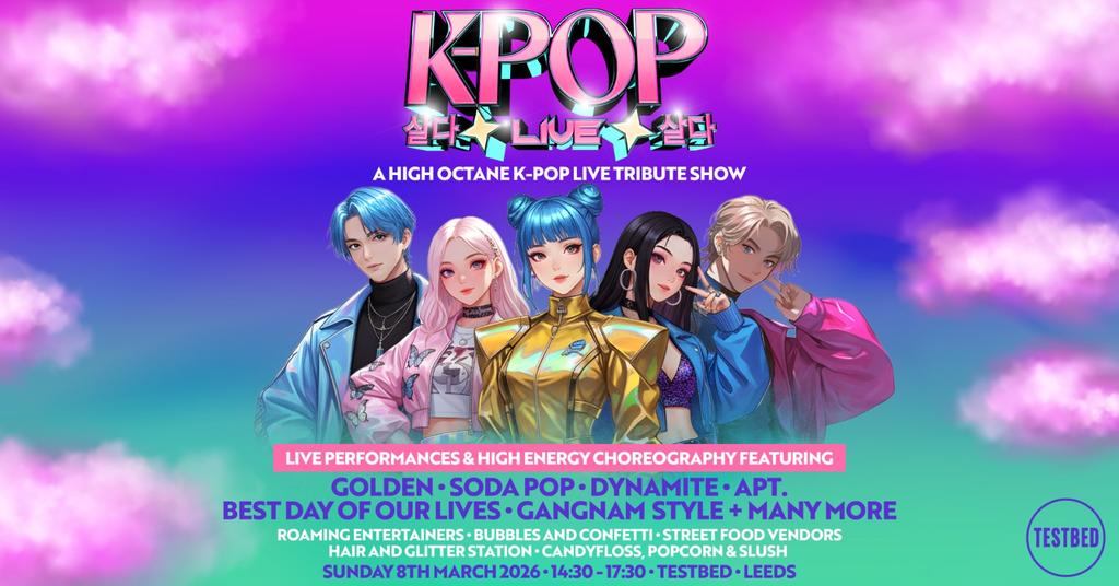 K-POP Live | TESTBED, Leeds | SOLD OUT!!! tickets on Sunday, Mar 8
