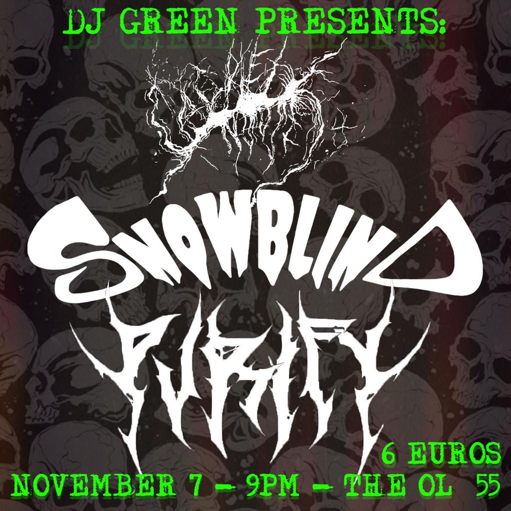 DJ GREEN PRESENTS: SACRED NOOSE + PURIFY + SNOWBLIND
