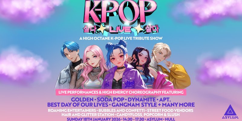 K-POP Live | Asylum, Hull | LIMITED TICKETS LEFT!!! tickets on
