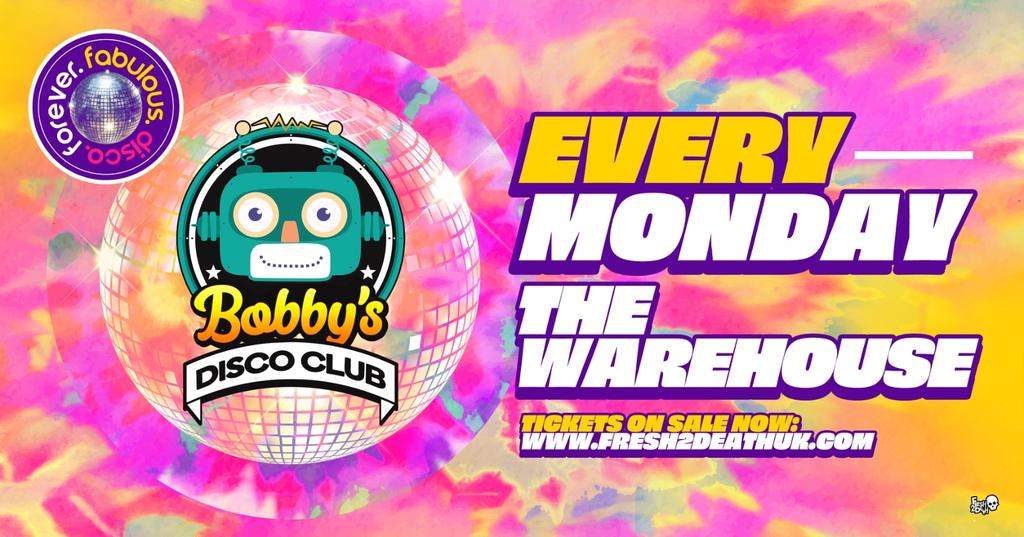 Bobby's Disco Club at The Warehouse - Every Monday