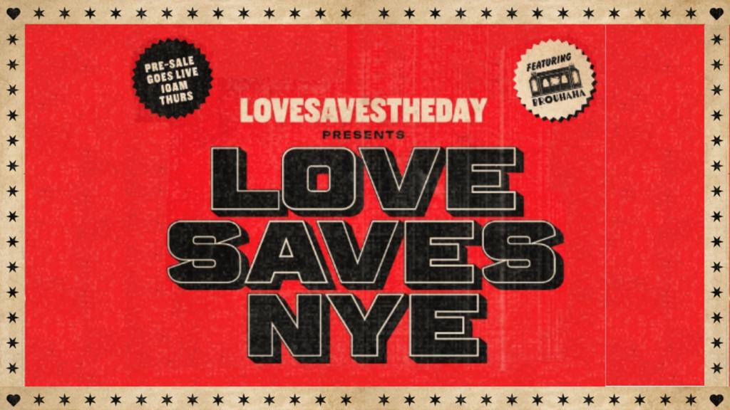 LOVE SAVES NYE