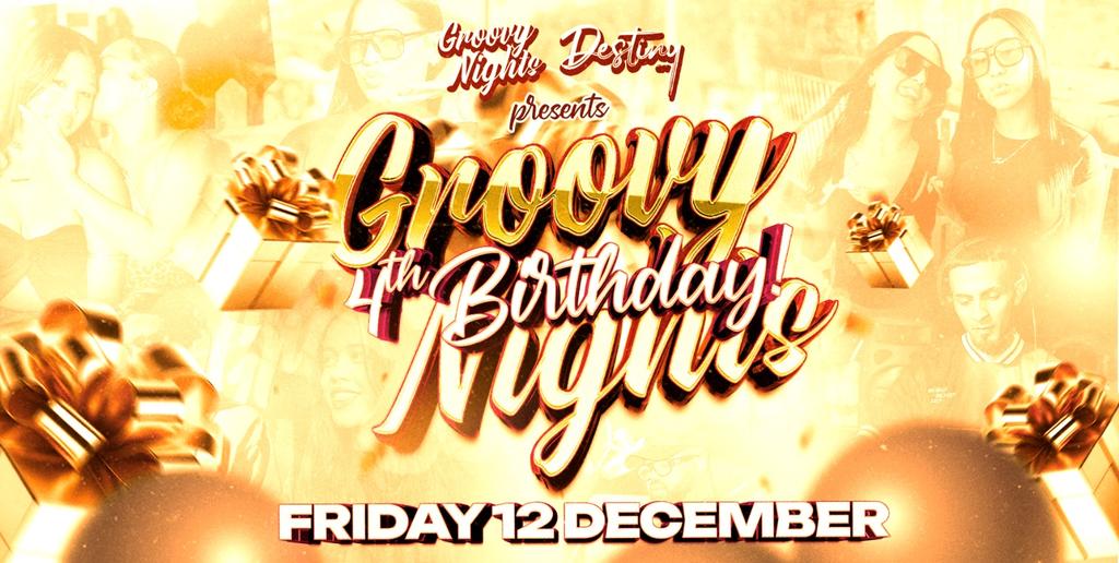 GROOVY NIGHTS 4th BIRTHDAY