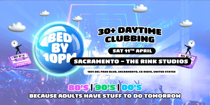 Bed By 10pm Is Coming To Sacramento!