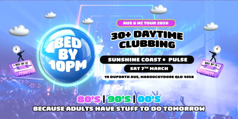 Bed By 10pm Is Coming To Sunshine Coast!