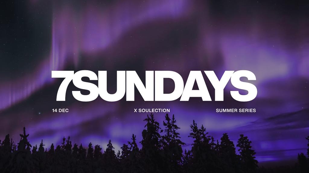 7 Sundays x Soulection