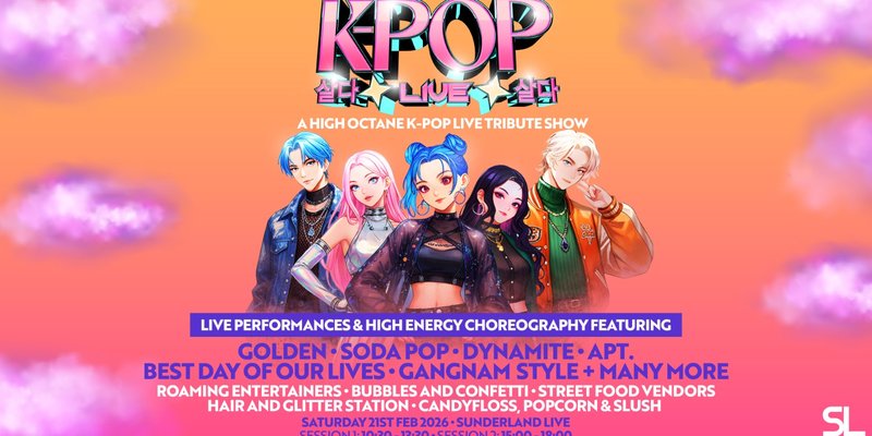K-POP Live | Sunderland Live, Sunderland tickets on Saturday, Feb