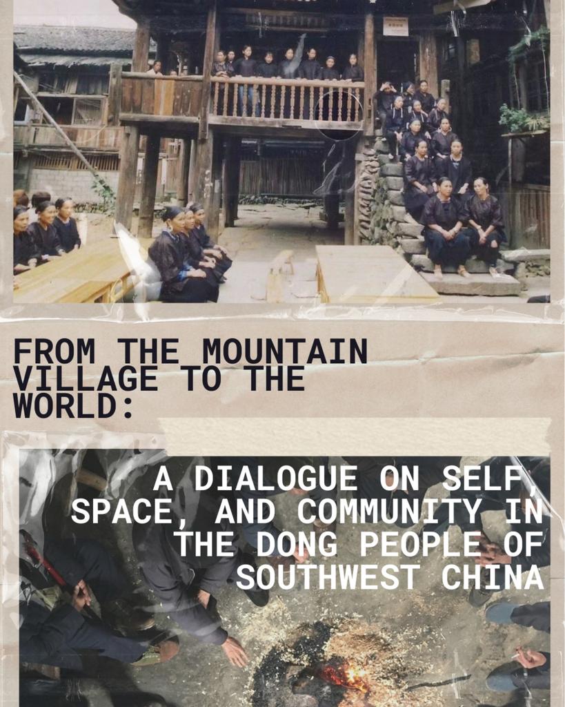 From the Mountain Village to the World: A Dialogue on Self, Space, and Community in the Dong People of Southwest China