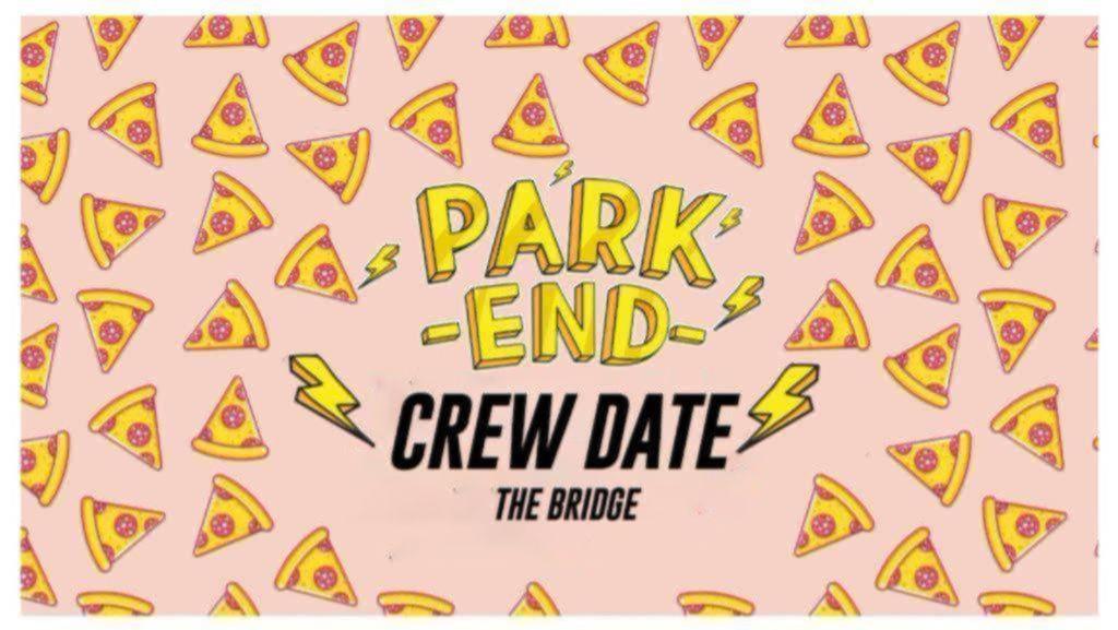 PARK END CREW DATE WEEK 5