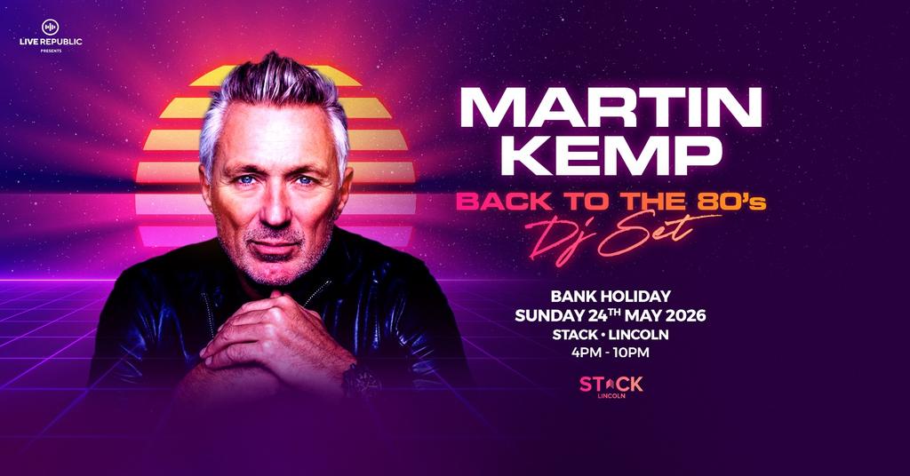 Martin Kemp | STACK | Back to the 80s DJ Set
