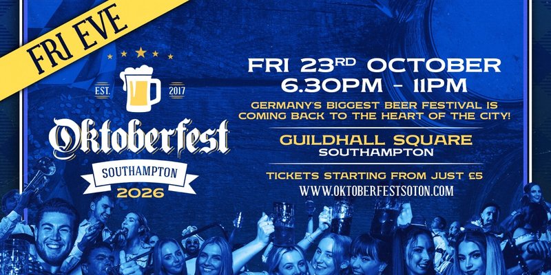 Oktoberfest Southampton • Friday 23rd October // 6:30pm - 11pm