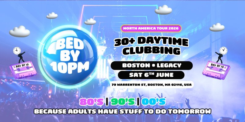 Bed By 10pm Is Coming To Boston!