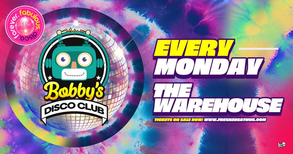 Bobby's Disco Club at The Warehouse - Every Monday