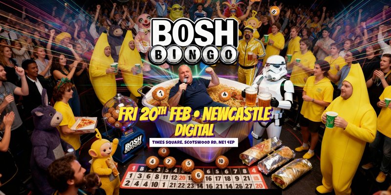 Bosh Bingo Is Coming To Newcastle!