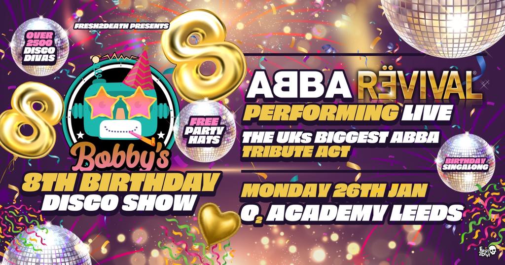 Bobby's 8th Birthday Disco Show at O2 Academy, Leeds - Mon 26th Jan