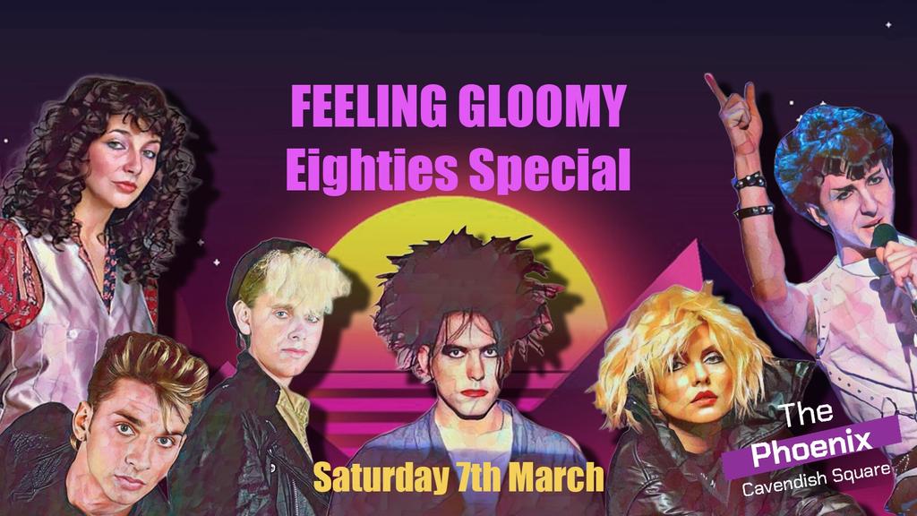 Feeling Gloomy: Eighties Special - March 2026- 1/4 sold already