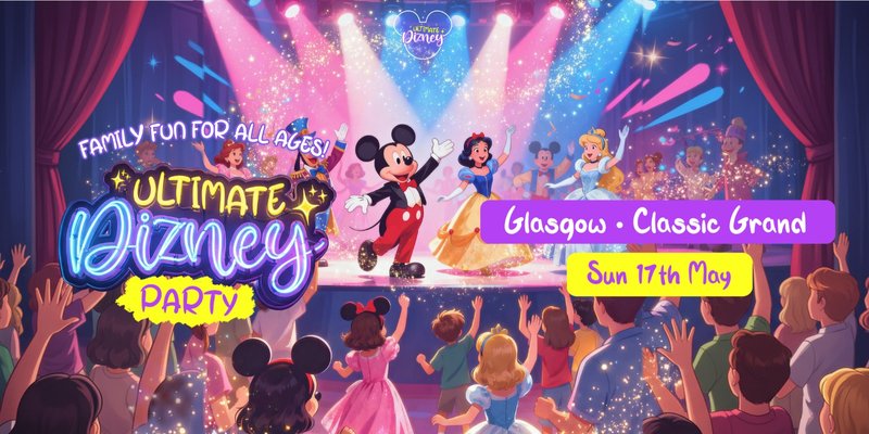 The Ultimate Dizney Party Is Coming To Glasgow!