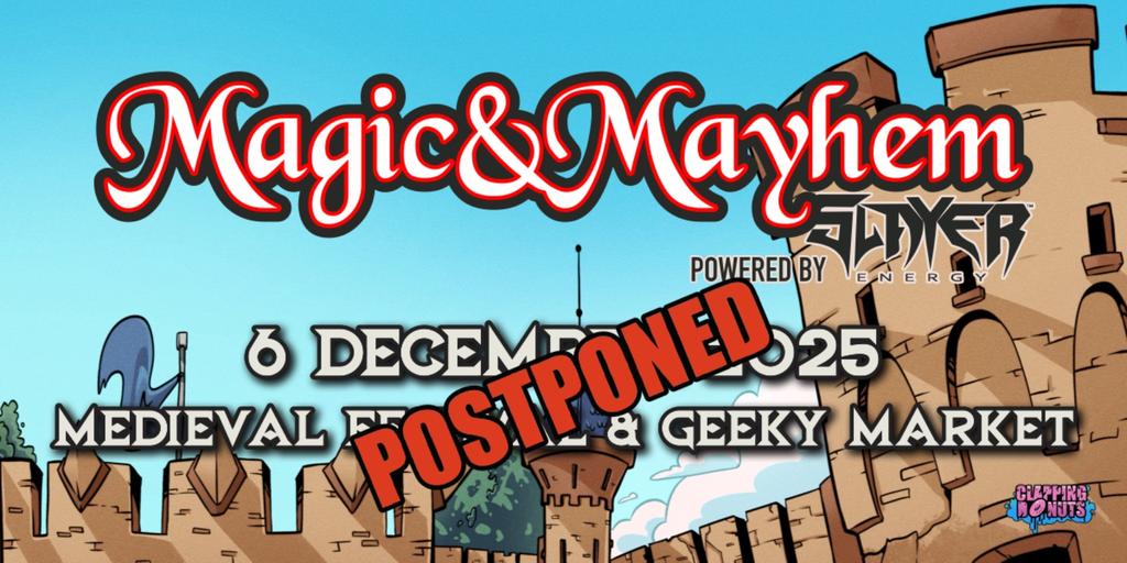 *POSTPONED* Magic & Mayhem Medieval Festival & Geeky Market