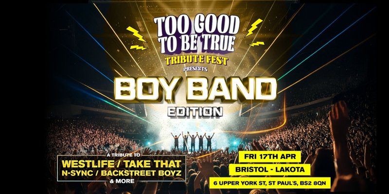 Boy Band Tribute Festival Is Coming To Bristol!