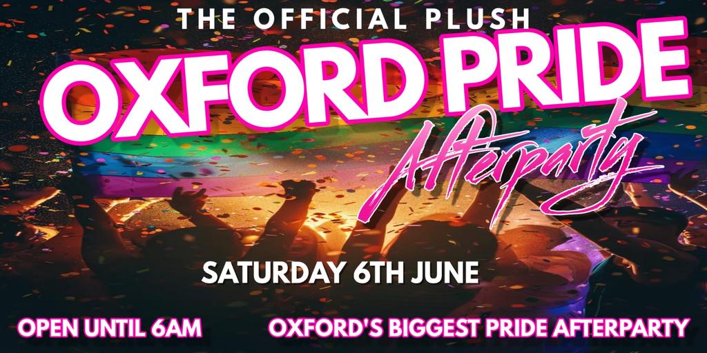 The OFFICIAL Plush OXFORD PRIDE AFTER PARTY