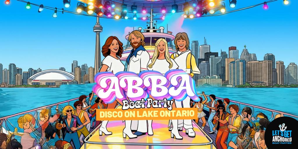 RESCHEDULED 22nd August - GIMME! GIMME! GIMME! ABBA Inspired Boat Party Toronto