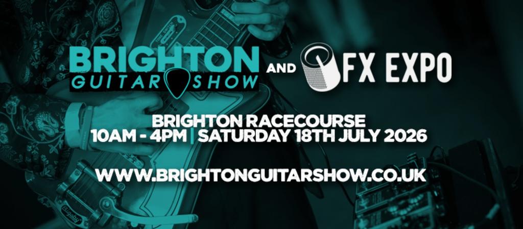 Brighton Guitar Show & FX Expo 2026
