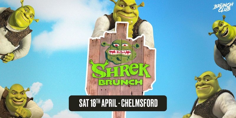Shrek Brunch - Chelmsford