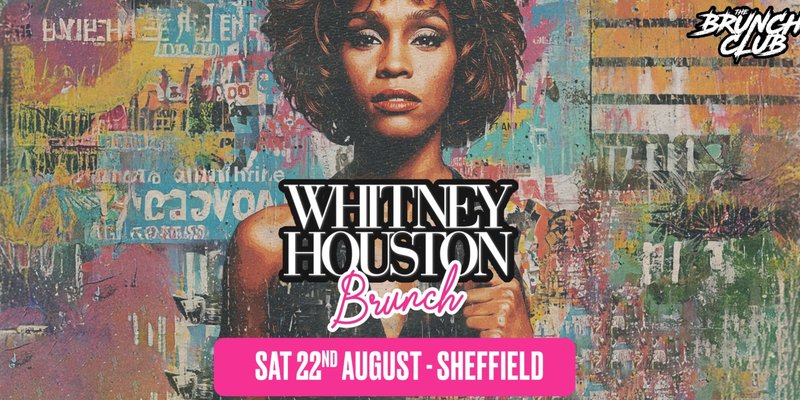 Whitney Houston Brunch - Sheffield
