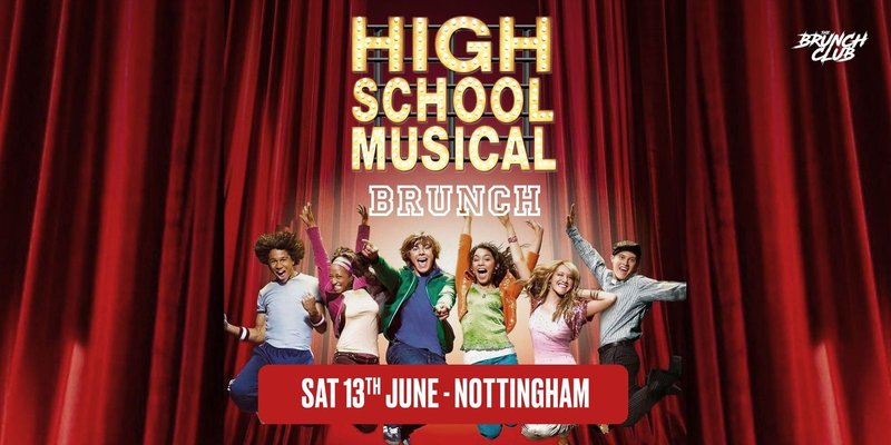 High School Musical Brunch - Nottingham