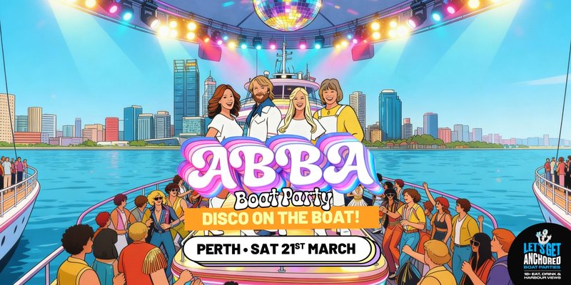 SOLD OUT - NEW DATE ADDED - GIMME! GIMME! GIMME! ABBA Inspired Boat Party - Perth