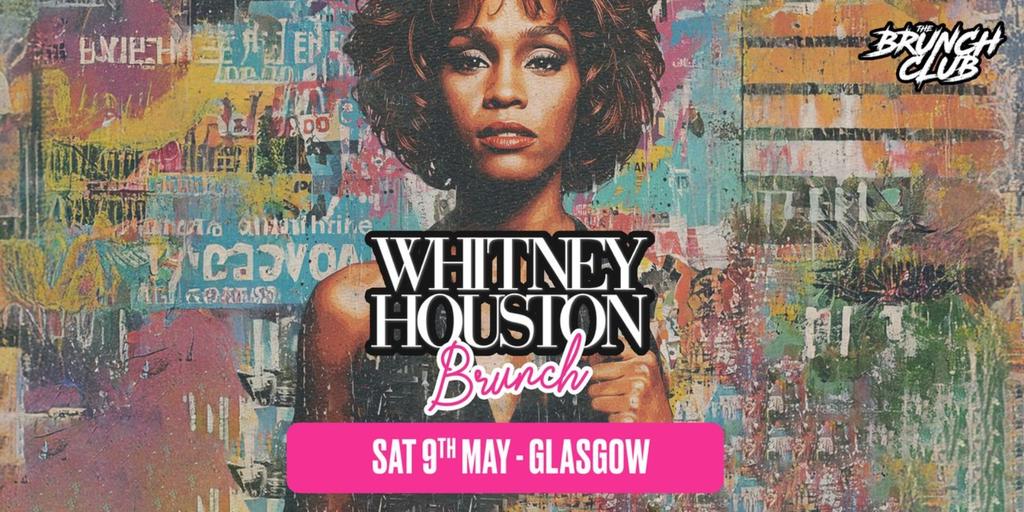Whitney Houston Brunch - Glasgow