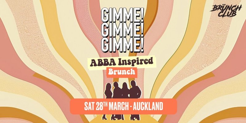 Gimme! Gimme! Gimme! ABBA Inspired Brunch - Auckland