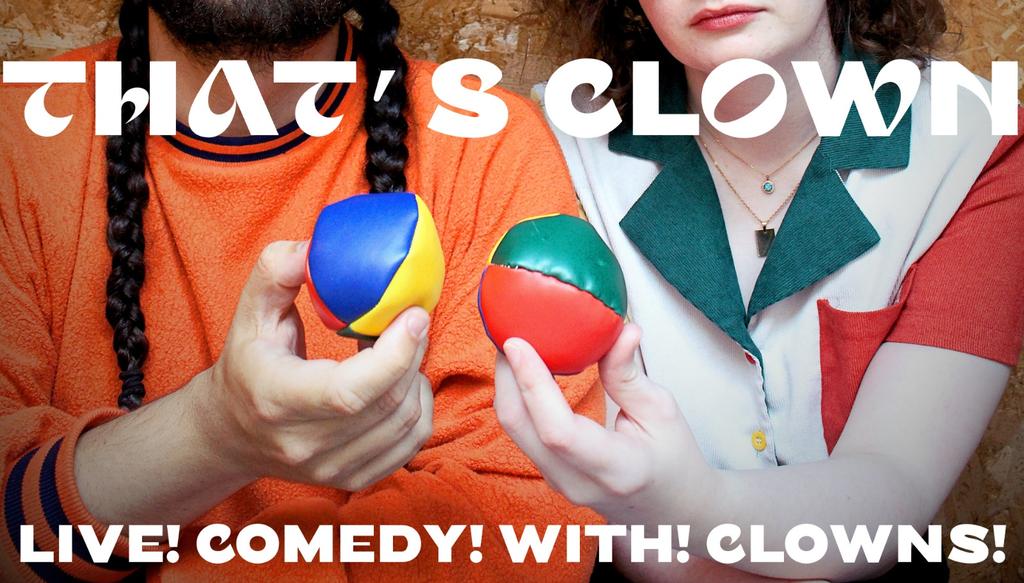 THAT'S CLOWN!