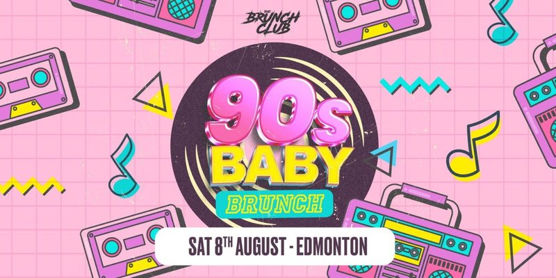 90's Baby Brunch - Edmonton