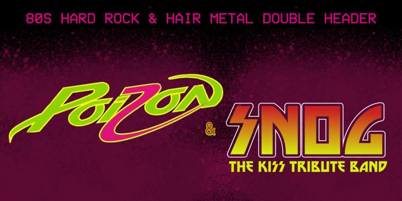 Poison and Kiss Tributes - Poizon and SNOG (14+)