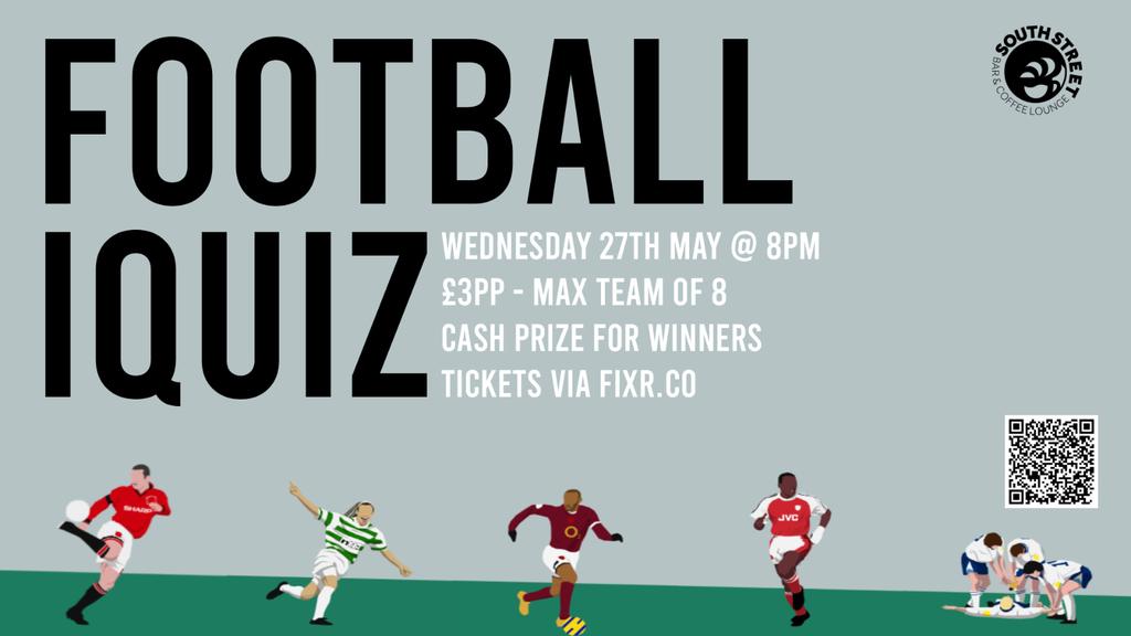 Football iQuiz Special @ South Street - Wednesday 27th May