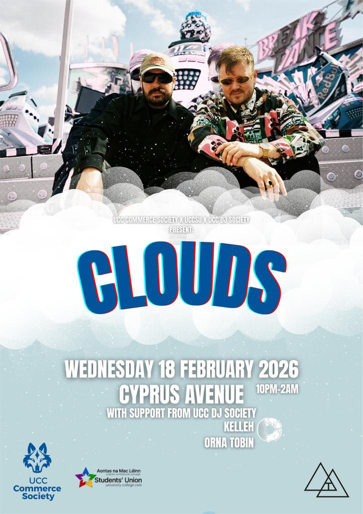Clouds at Cyprus Avenue | UCCSU x UCC Commerce Society x UCC DJ Soc