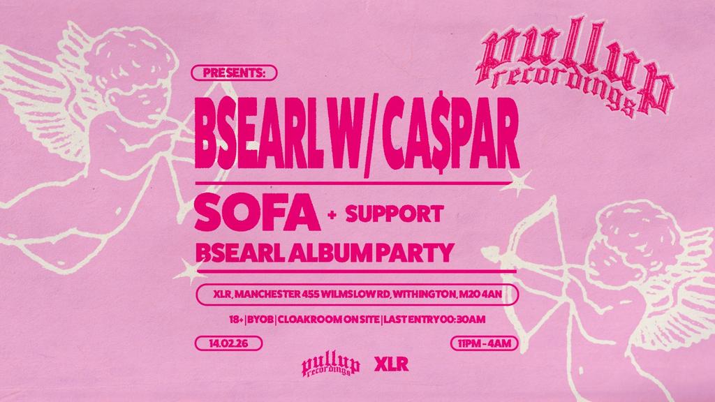 MANCHESTER: BSEARL w/ Ca$par [ALBUM LAUNCH PARTY]