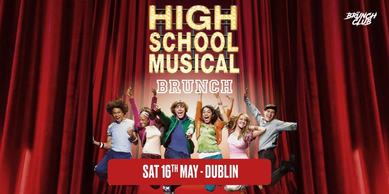 High School Musical Brunch - Dublin