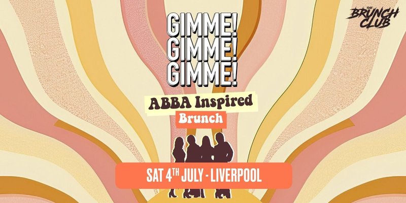 Gimme! Gimme! Gimme! ABBA Inspired Brunch - Liverpool