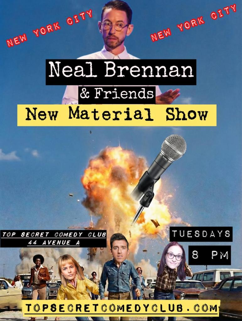 Neal Brennan & Friends (New Material Night). Wednesday.