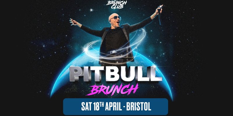 Pitbull Brunch - Bristol