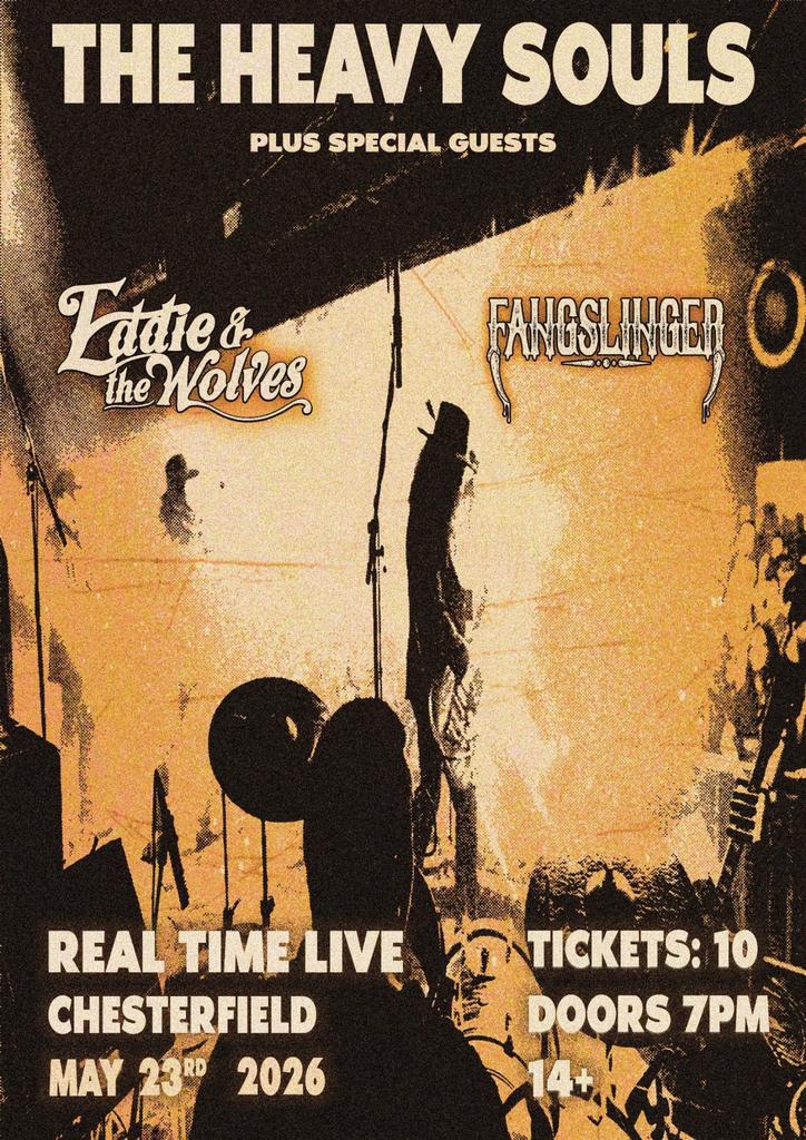 The Heavy Souls + Eddie & The Wolves + Fangslinger (14+)