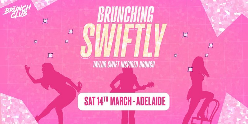 Brunching Swiftly Brunch - Adelaide