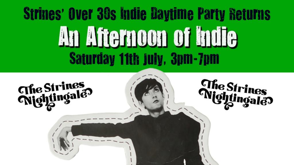 STRINES: An Afternoon of indie - Indie for the over 30s: 11th July, 3pm-7pm