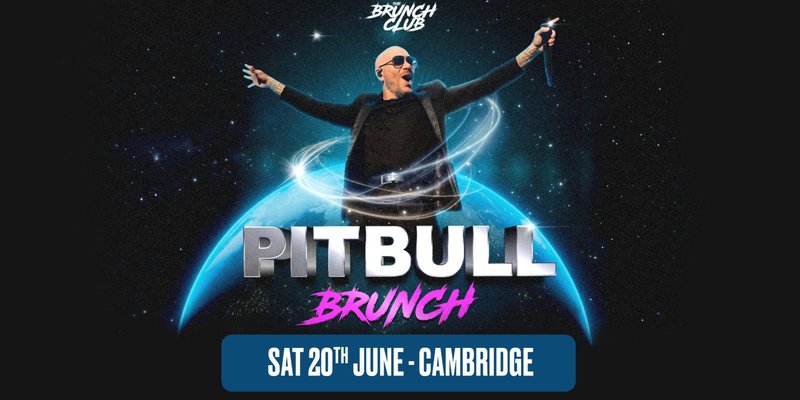 Pitbull Brunch Brunch - Cambridge
