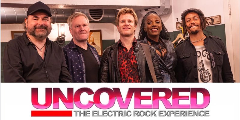 UNCOVERED - THE ELECTRIC ROCK EXPERIENCE