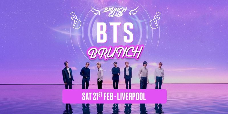 BTS Brunch - Liverpool