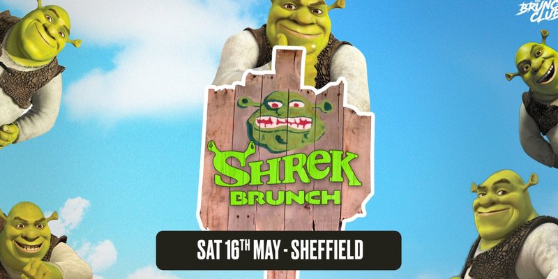 Shrek Brunch - Sheffield
