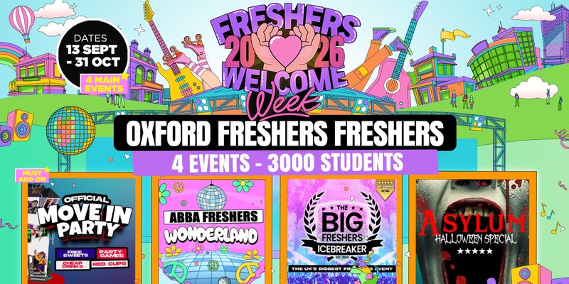 Oxford Freshers Welcome Week 2026 🎓  Sold Out 10 Years Running 🏆